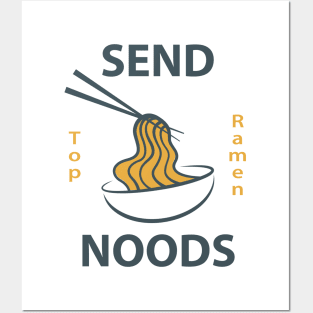 SEND NOODS TOP RAMEN, Powered by Ramen Posters and Art